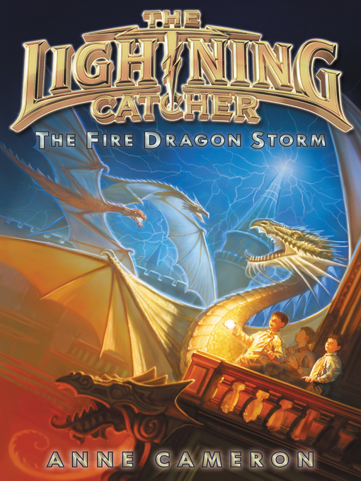 Title details for The Fire Dragon Storm by Anne Cameron - Available